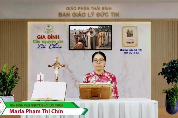 Thứ Hai tuần XX Thường Niên/ Gia đình cầu nguyện với Lời Chúa/ Giáo phận Thái Bình