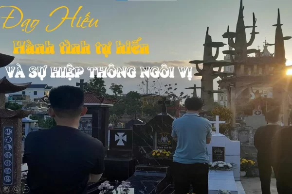Đạo Hiếu: hành trình tự hiến và sự hiệp thông ngôi vị