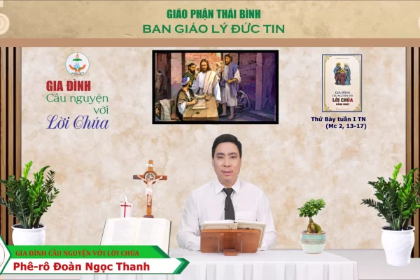 Thứ Bảy tuần I Thường Niên I Gia đình cầu nguyện với Lời Chúa I Giáo phận Thái Bình