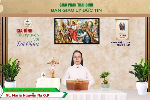 Chúa Nhật 2 Thường Niên Năm C - Gia đình cầu nguyện với Lời Chúa I Giáo phận Thái Bình