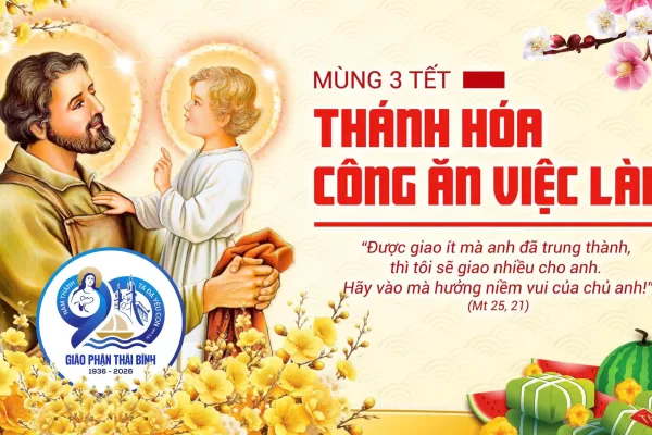 Ngày Mồng 3 Tết - Thánh Hóa Công Ăn Việc Làm /  Linh Mục Giuse Trần Xuân Chiêu / Giáo Phận Thái Bình