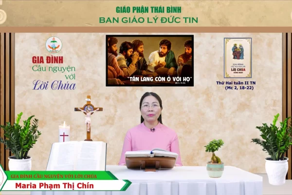 Thứ Hai tuần 2 Thường Niên I Gia đình cầu nguyện với Lời Chúa I Giáo phận Thái Bình