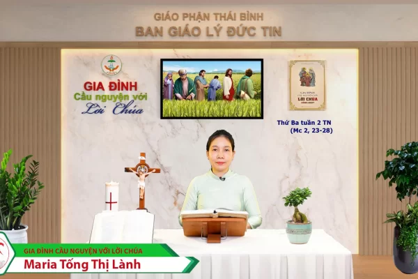 Thứ Ba tuần II Thường Niên I Gia đình cầu nguyện với Lời Chúa I Giáo phận Thái Bình