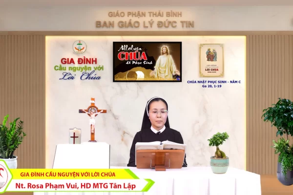 Chúa Nhật Phục Sinh - Năm C I Gia đình cầu nguyện với Lời Chúa I Giáo phận Thái Bình