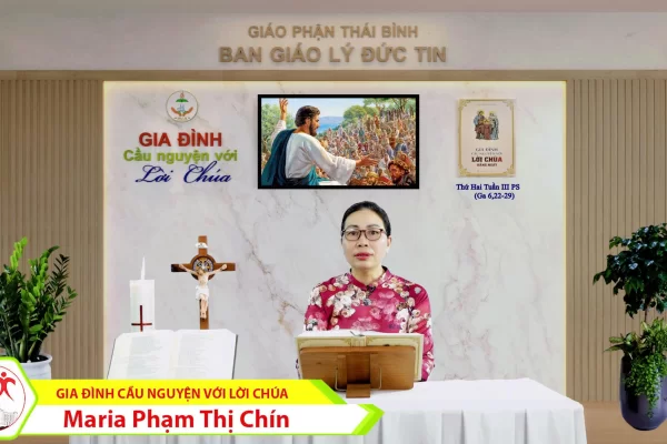 Thứ Hai tuần III Phục Sinh/ Gia đình cầu nguyện với Lời Chúa/ Giáo phận Thái Bình