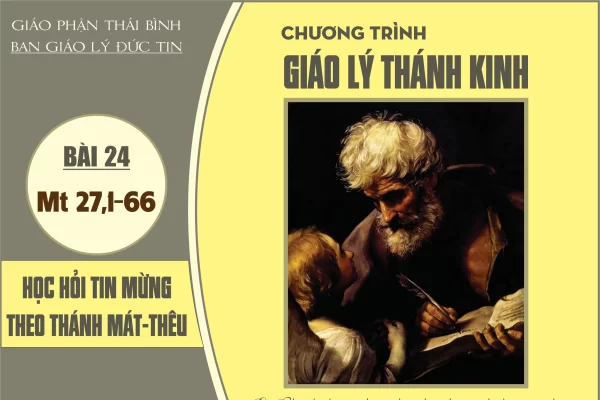 Bài 24: Cuộc Khổ nạn và Phục sinh của Chúa Giêsu