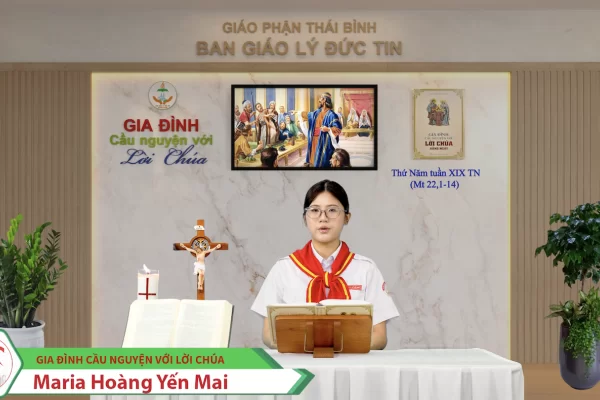 Thứ Năm tuần XX Thường Niên/ Gia đình cầu nguyện với Lời Chúa/ Giáo phận Thái Bình
