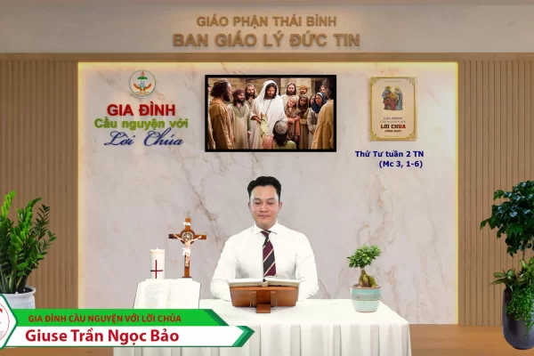 Thứ Tư tuần II Thường Niên I Gia đình cầu nguyện với Lời Chúa I Giáo phận Thái Bình