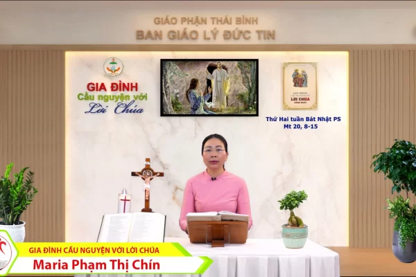 Thứ Hai tuần Bát Nhật Phục Sinh I Gia đình cầu nguyện với Lời Chúa I Giáo phận Thái Bình
