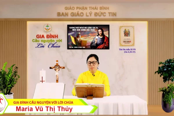 Thứ Ba tuần III Phục Sinh/ Gia đình cầu nguyện với Lời Chúa/ Giáo phận Thái Bình