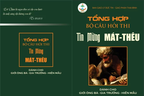 Bộ câu hỏi Tin Mừng theo Thánh Mátthêu. Phần kiến thức tổng hợp (Dành cho Giới Ông bà – Gia trưởng – Hiền mẫu)