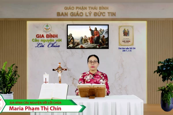 Thứ Hai tuần XII Thường Niên/ Gia đình cầu nguyện với Lời Chúa/ Giáo phận Thái Bình