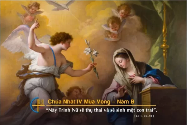 Suy niệm Tin Mừng: Chúa Nhật IV Mùa Vọng – Năm B