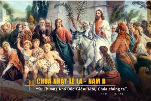 Chúa Nhật Lễ Lá Năm B - Lm Giuse Trần Xuân Chiêu