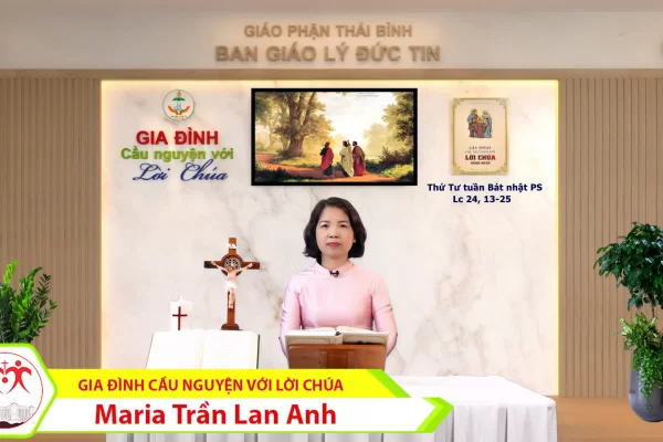 Thứ Tư tuần Bát Nhật Phục Sinh I Gia đình cầu nguyện với Lời Chúa I Giáo phận Thái Bình