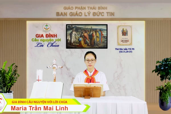 Thứ Bảy tuần VII Phục Sinh / Gia đình cầu nguyện với Lời Chúa / Giáo phận Thái Bình
