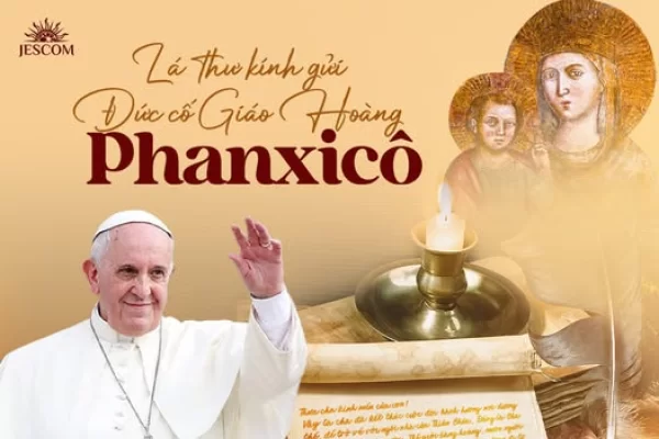 Lá thư kính gửi Đức cố Giáo Hoàng Phanxicô