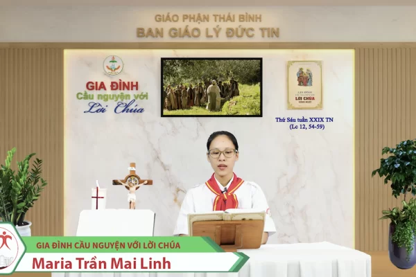 Thứ Sáu tuần XXIX Thường Niên/ Gia đình cầu nguyện với Lời Chúa/ Giáo phận Thái Bình