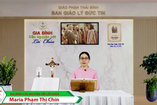 Thứ Hai tuần VIII Thường Niên/ Gia đình cầu nguyện với Lời Chúa/ Giáo phận Thái Bình