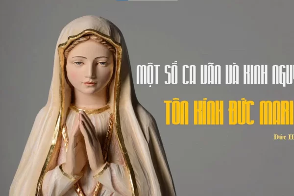 Một số ca vãn và kinh nguyện tôn kính Đức Maria