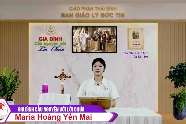 Thứ Năm tuần 5 MC/ Gia đình cầu nguyện với Lời Chúa/ Giáo phận Thái Bình