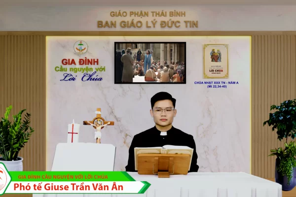 Chúa Nhật tuần XXX - Thường Niên năm A/ Gia đình cầu nguyện với Lời Chúa/ Giáo phận Thái Bình
