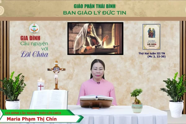 Thứ Hai tuần 3 Thường Niên I Gia đình cầu nguyện với Lời Chúa I Giáo phận Thái Bình