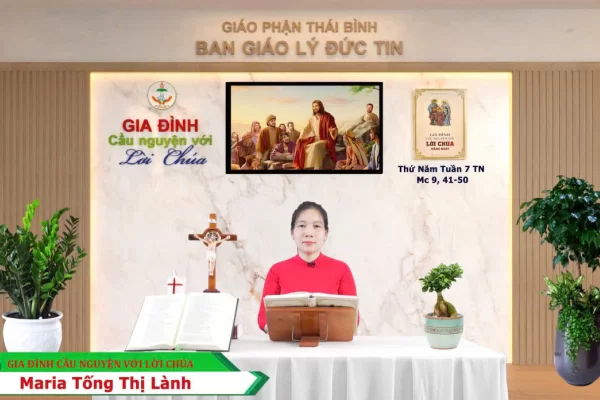 Thứ Năm tuần 7 Thường Niên I Gia đình cầu nguyện với Lời Chúa I Giáo phận Thái Bình