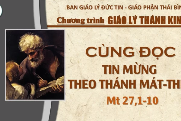 Đọc Tin Mừng theo Thánh Mát-thêu: Chương 27,1-10