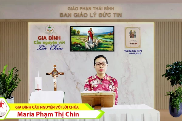 Thứ Hai tuần IV Phục Sinh/ Gia đình cầu nguyện với Lời Chúa/ Giáo phận Thái Bình
