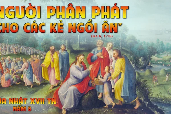 Chúa Nhật XVII TN Năm B - Lm Giuse Trần Xuân Chiêu