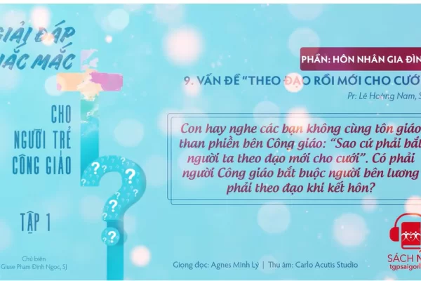 Tập 1.9: Vấn đề 'theo đạo rồi mới cho cưới'