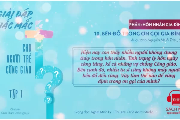 Tập 1.10: Bền đỗ trong ơn gọi gia đình
