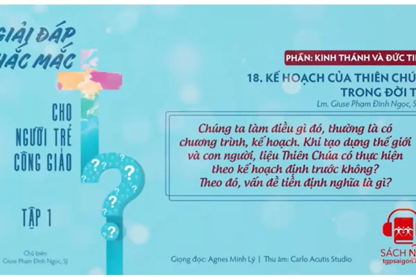 Tập 1.18: Kế hoạch của Thiên Chúa trong đời ta
