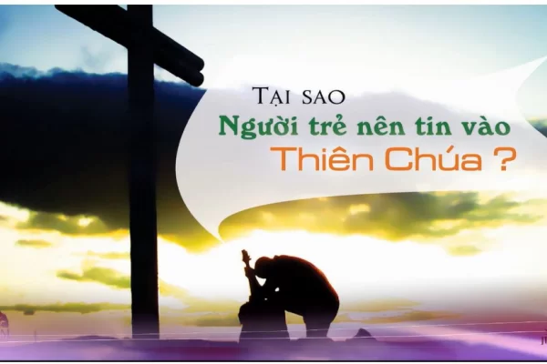 Youth Radio:Tại sao người trẻ nên tin vào Thiên Chúa