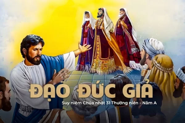 Chúa Nhật XXXI Thường Niên A - Lm. Giuse M. Trần Xuân Chiêu