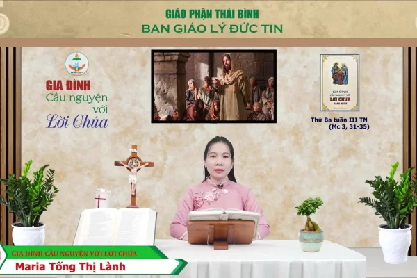 Thứ Ba tuần 3 Thường Niên I Gia đình cầu nguyện với Lời Chúa I Giáo phận Thái Bình
