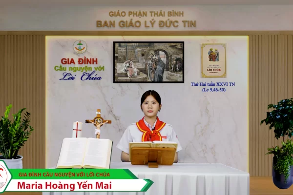 Thứ Hai tuần XXVI Thường Niên/ Gia đình cầu nguyện với Lời Chúa/ Giáo phận Thái Bình