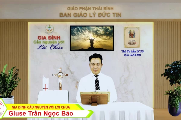Thứ Tư tuần IV Phục Sinh/ Gia đình cầu nguyện với Lời Chúa/ Giáo phận Thái Bình