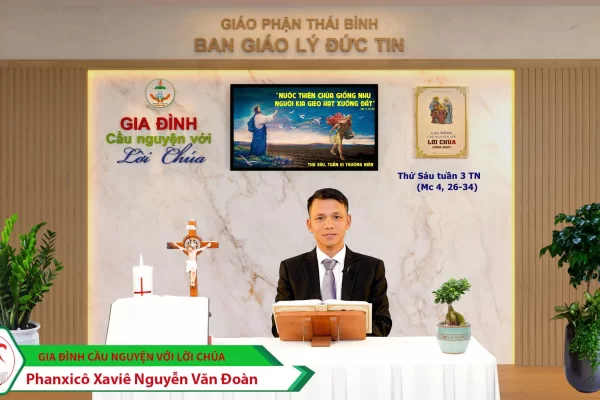 Thứ Sáu tuần III Thường Niên I Gia đình cầu nguyện với Lời Chúa I Giáo phận Thái Bình