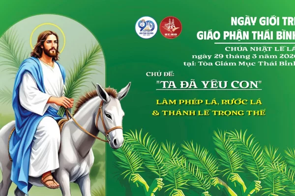 Trực tuyến Nghi thức làm phép và kiệu lá, Thánh lễ Lá - Ngày Giới Trẻ Giáo phận Thái Bình năm 2026