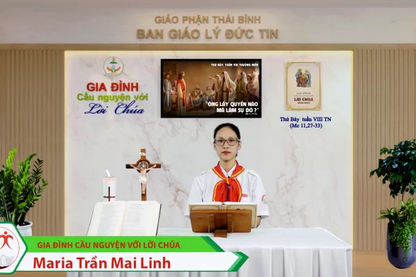 Thứ Bảy tuần VIII Thường Niên/ Gia đình cầu nguyện với Lời Chúa/ Giáo phận Thái Bình