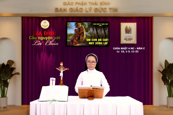 Chúa Nhật 4 Mùa Chay Năm C I Gia đình cầu nguyện với Lời Chúa I Giáo phận Thái Bình