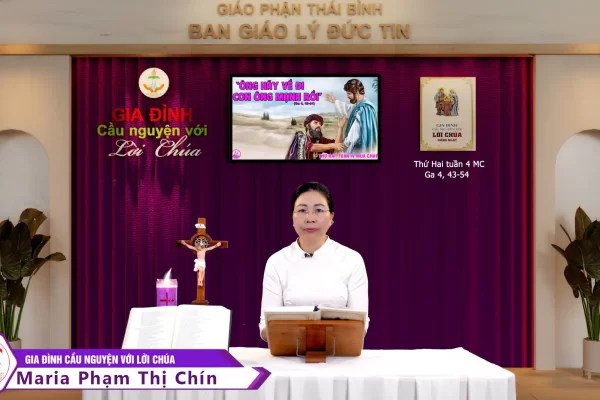 Thứ Hai tuần 4 MC I Gia đình cầu nguyện với Lời Chúa I Giáo phận Thái Bình