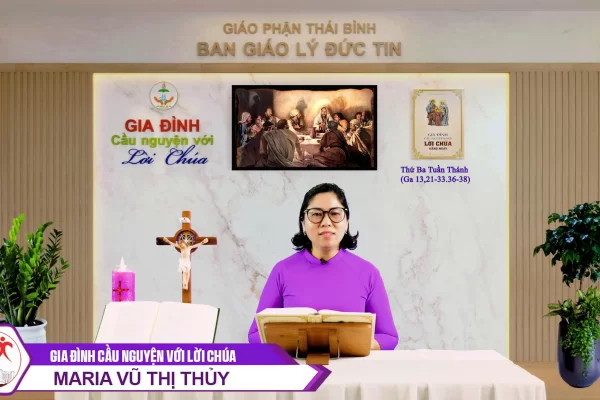 Thứ Ba Tuần Thánh/ Gia đình cầu nguyện với Lời Chúa/ Giáo phận Thái Bình