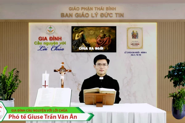 Lễ Chúa Ba Ngôi - Năm A/ Gia đình cầu nguyện với Lời Chúa/ Giáo phận Thái Bình