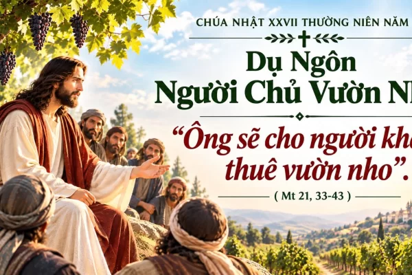 Chúa Nhật XXVII Thường Niên A - Lm. Giuse M. Trần Xuân Chiêu
