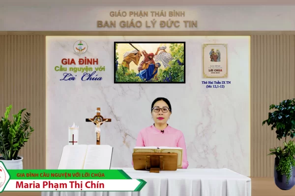 Thứ Hai tuần IX Thường Niên/ Gia đình cầu nguyện với Lời Chúa/ Giáo phận Thái Bình